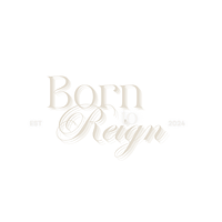 Born to Reign OFFCL