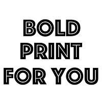 Bold Print