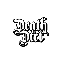 Death to Dirt