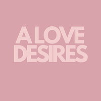 A Love Desires