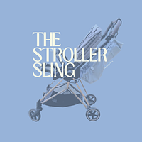 The Stroller Sling