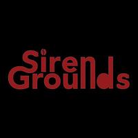SIREN GROUNDS