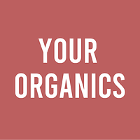 YOUR ORGANICS