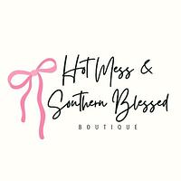 Hot Mess and Southern Blessed
