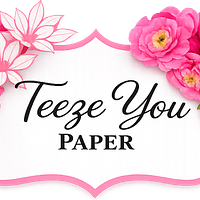 Teeze You Paper