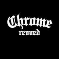 Chrome Revved 