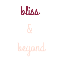 Bliss & Beyond