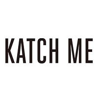 KATCH ME