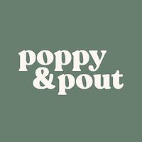 Poppy & Pout